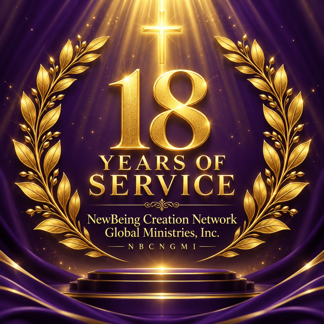 18 Years of Service — NewBeing Creation Network Global Ministries, Inc. (NBCNGMI)